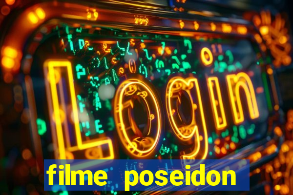 filme poseidon completo dublado